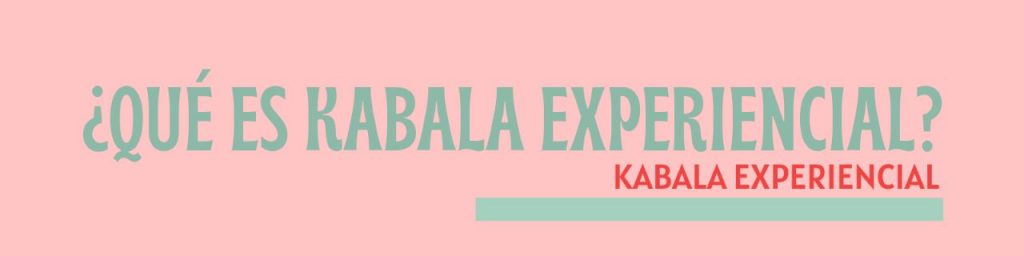 qué es la kabala experiencial